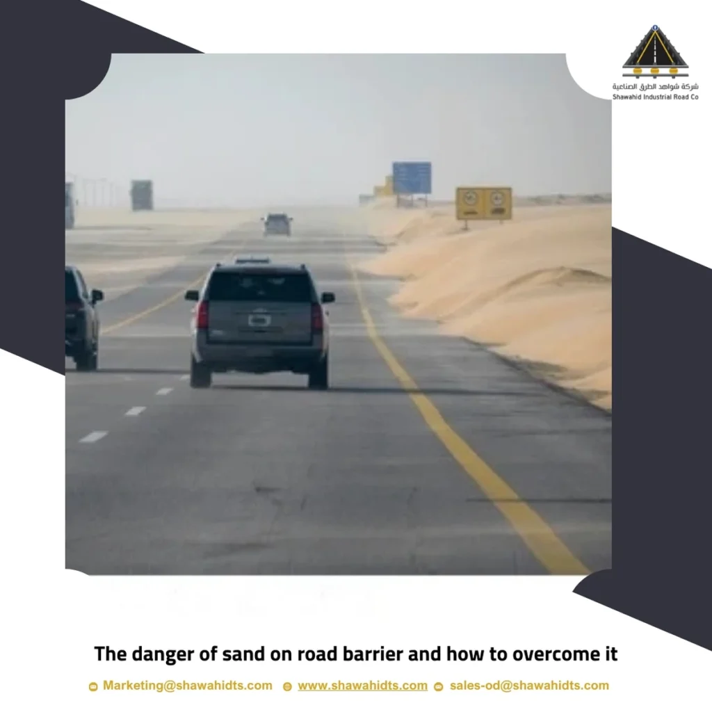 The danger of sand on road barrier and how to overcome it